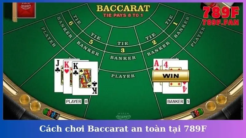 Cách chơi Baccarat an toàn tại 789F