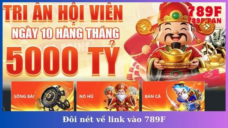 Đôi nét về link vào 789F