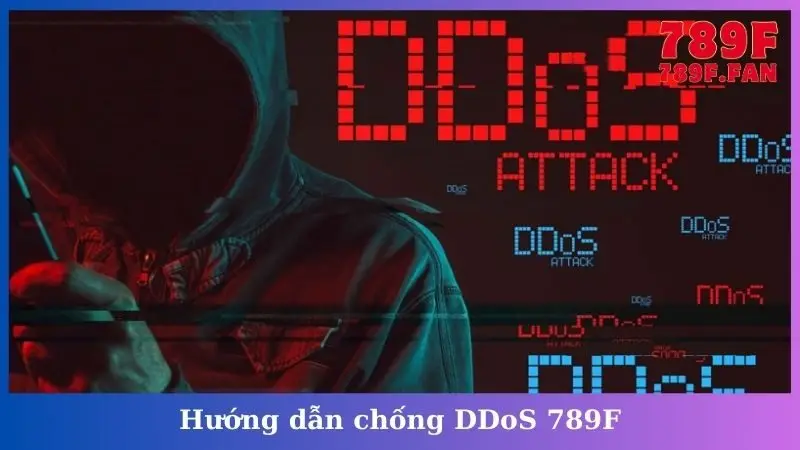 Hướng Dẫn Chống DDoS 789F