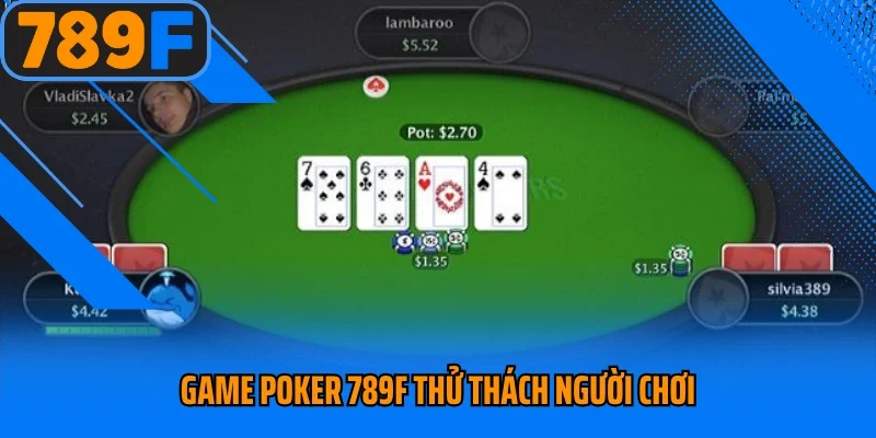 Game Poker 789F thử thách người chơi